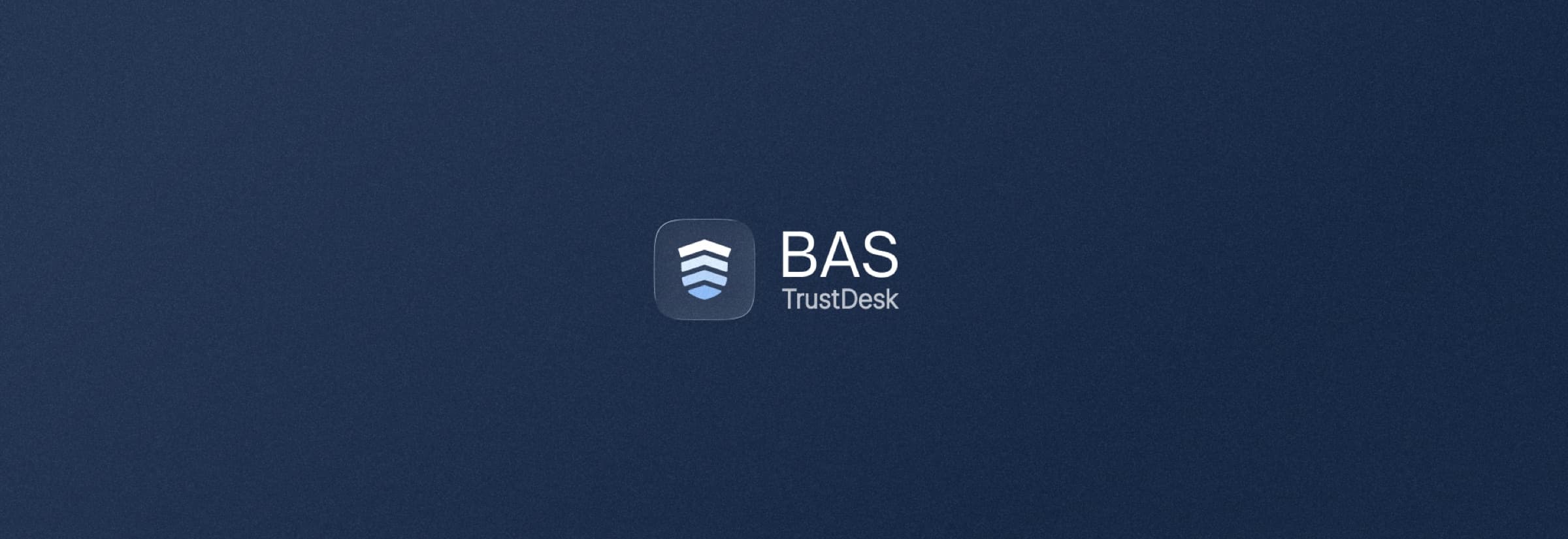 BAS TrustDesk – Strategy-to-Execution Validation